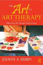 The Art of Art Therapy af Judith A. (University of Pittsburgh Rubin