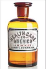 Health Care in America af John C. Burnham