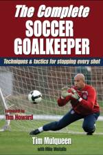 The Complete Soccer Goalkeeper af Tim Mulqueen