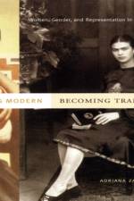 Becoming Modern, Becoming Tradition af Adriana (Tufts University) Zavala
