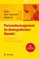 Personalmanagement Im Demografischen Wandel. Ein Handbuch Fur Den Veranderungsprozess Mit Toolbox Demografiemanagement Und Altersstrukturanalyse af Jurgen Deller
