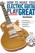 How to Make Your Electric Guitar Play Great! af Dan Erlewine