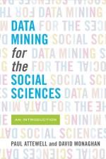 Data Mining for the Social Sciences af Paul Attewell
