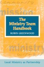 The Ministry Team Handbook af The Revd Canon Robin Greenwood