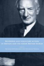 Beveridge and Voluntary Action in Britain and the Wider British World