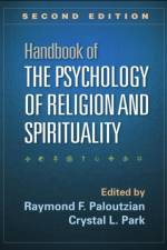 Handbook of the Psychology of Religion and Spirituality, Second Edition