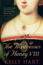 The Mistresses of Henry VIII af Kelly Hart