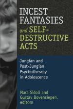 Incest Fantasies and Self-Destructive Acts af Mara Sidoli