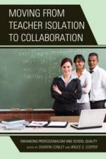 Moving from Teacher Isolation to Collaboration af Sharon Conley