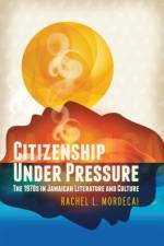 Citizenship Under Pressure af Rachel L. Mordecai