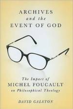Archives and the Event of God af David Galston