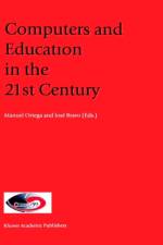 Computers and Education in the 21st Century af Manuel Ortega