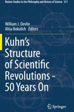 Kuhn's Structure of Scientific Revolutions - 50 Years On