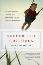 Suffer the Children af Marilyn Wedge