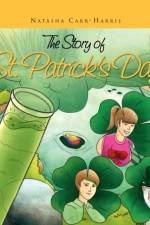 The Story of St. Patrick's Day af Natasha Carr-Harris