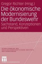Die OEkonomische Modernisierung Der Bundeswehr