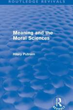 Meaning and the Moral Sciences (Routledge Revivals) af Hilary (Harvard University Putnam