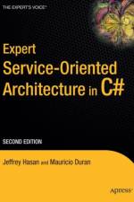 Expert Service-Oriented Architecture in C# 2005 af Jeffrey Hasan