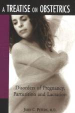Treatise on Obstetrics af John C Peters