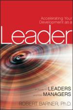 Accelerating Your Development as a Leader af Robert Barner