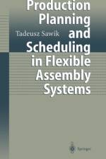 Production Planning and Scheduling in Flexible Assembly Systems