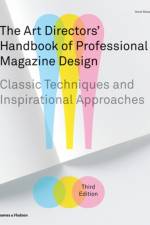The Art Directors' Handbook of Professional Magazine Design af Horst Moser
