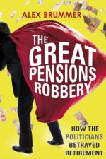 The Great Pensions Robbery af Alex Brummer