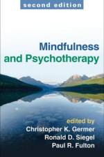 Mindfulness and Psychotherapy, Second Edition