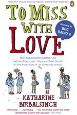 To Miss with Love af Katharine Birbalsingh