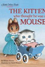 The Kitten Who Thought He Was a Mouse af Miriam Norton