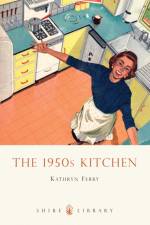 The 1950s Kitchen af Kathryn Ferry