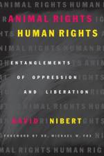Animal Rights/Human Rights af David Nibert