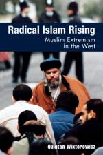 Radical Islam Rising af Quintan Wiktorowicz