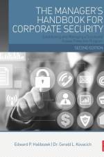 The Manager's Handbook for Corporate Security af Edward (Part-time instructor Halibozek