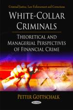 White-Collar Criminals af Peter Gottschalk