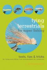 Tying Terrestrials for Super Fishing af C. Boyd Pfeiffer
