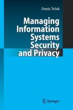 Managing Information Systems Security and Privacy af Denis Trcek