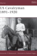 US Cavalryman 1891-1920 af Alexander M. Bielakowski