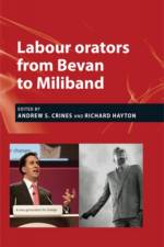Labour Orators from Bevan to Miliband