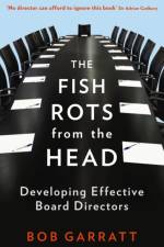 The Fish Rots From The Head af Bob Garratt