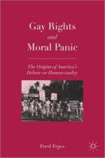 Gay Rights and Moral Panic af F. Fejes