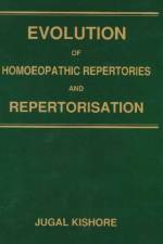 Evolution of Homoeopathic Repertories & Repertorisation af Jugal Kishore