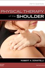 Physical Therapy of the Shoulder af Robert A. (National Director Donatelli