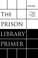 The Prison Library Primer af Brenda Vogel