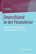 Deutschland in Der Finanzkrise af Falk Illing