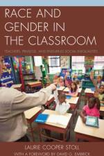 Race and Gender in the Classroom af Laurie Cooper Stoll