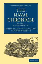 The Naval Chronicle: Volume 6, July–December 1801