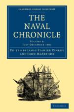 The Naval Chronicle: Volume 8, July–December 1802