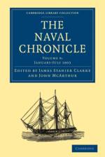 The Naval Chronicle: Volume 9, January–July 1803