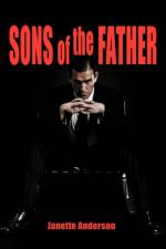 Sons of the Father af Janette Anderson